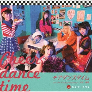 Banzai Japan - Cheer Dance Time/Let Me..