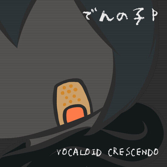 Dennoko P - Vocaloid Crescendo