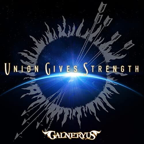 Galneryus - Union Gives Strength