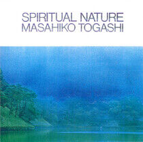 Togashi, Masahiko - Spiritual Nature -Ltd-