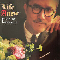 Takahashi, Yukihiro - Life Anew