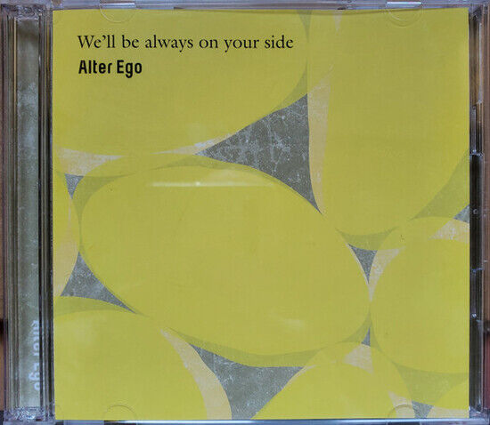 Alter Ego - We\'ll Be Always On Your..