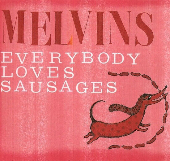 Melvins - Everybody Loves Sausages