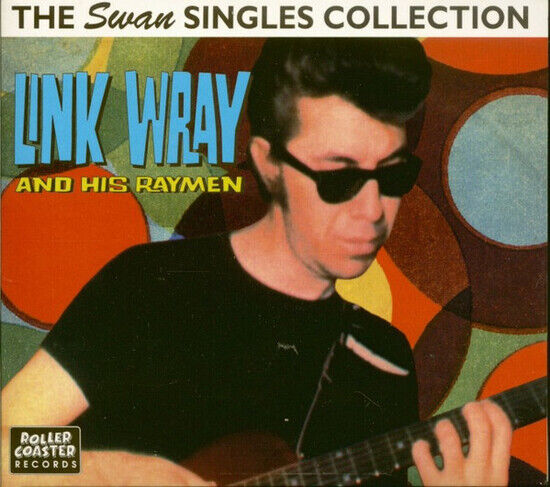 Wray, Link - Swan Singles Collection