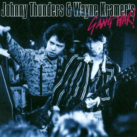 Thunders, Johnny & Wayne - Gangwar