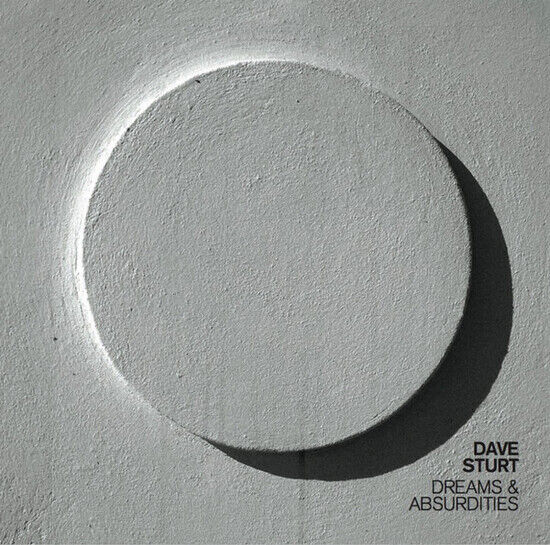 Sturt, Dave - Dreams & Absurdities