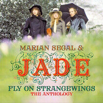 Segal, Marian & Jade - Fly On Strangewings:..