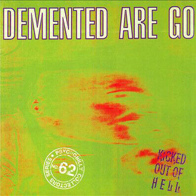 Demented Are Go - Kicked Out of Hell