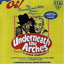 Original London Cast - Underneath the Arches