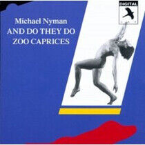 Nyman, Michael - And Do They Do/Zoo Capric