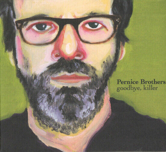 Pernice Brothers - Goodbye, Killer