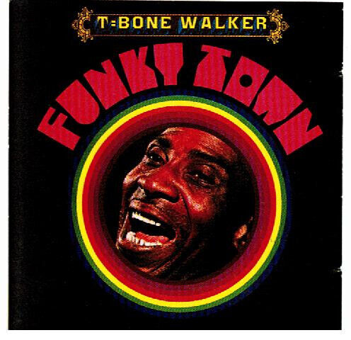 Walker, T-Bone - Funky Town