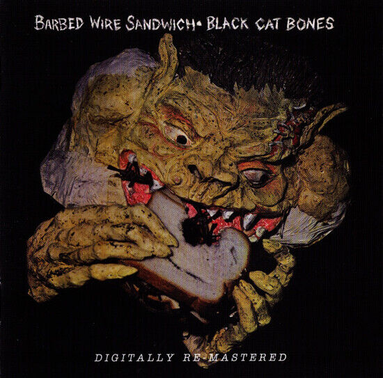 Black Cat Bones - Barbed Wire Sandwich