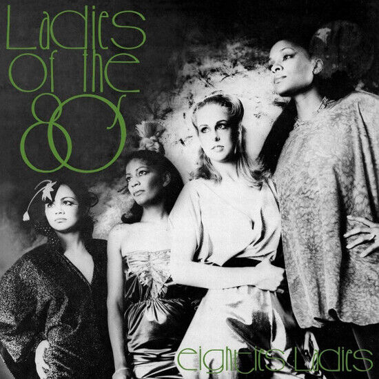 Eighties Ladies - Ladies of the Eighties