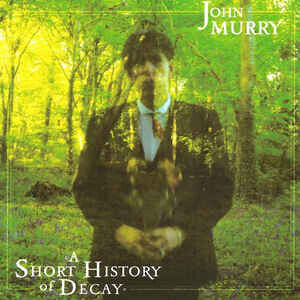 Murry, John - A Short History of Decay