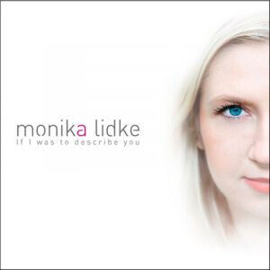 Lidke, Monica - If I Was To Describe You