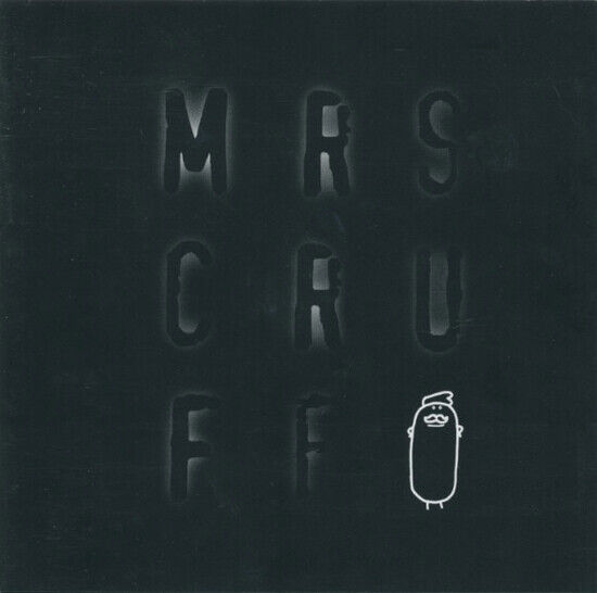 Mr. Scruff - Mrs Cruff