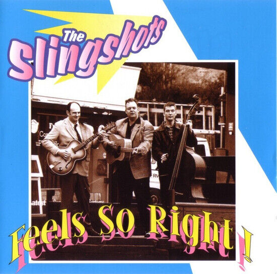 Slingshots - Feels So Right