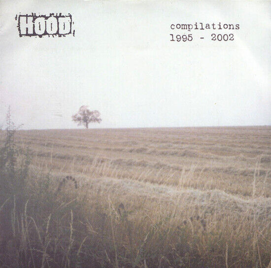 Hood - Compilations 1995-2002