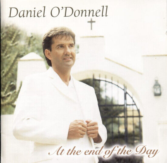 O\'Donnell, Daniel - At the End of the Day