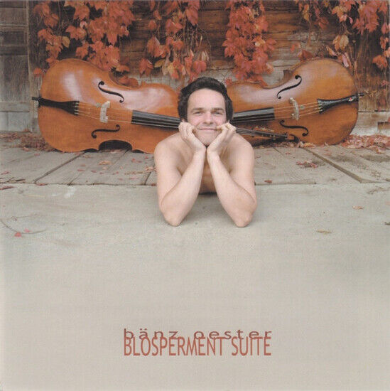 Oester, Banz - Blosperment Suite