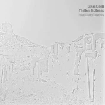 Ligeti, Lukas - Imaginary Images