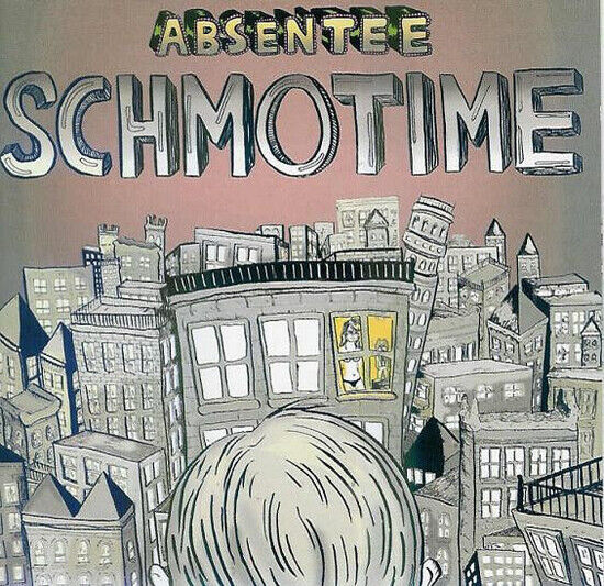 Absentee - Schmotime