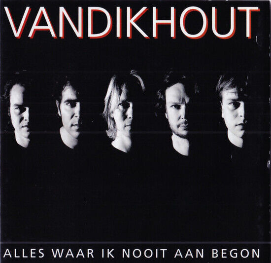 Van Dik Hout - Alles Waar Ik Nooit Aan B