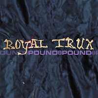 Royal Trux - Pound For Pound