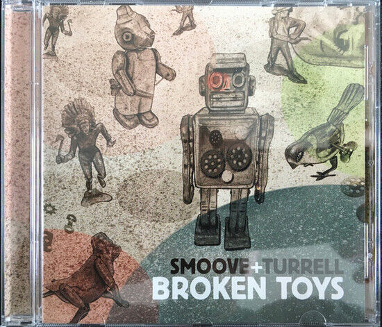 Smoove & Turrell - Broken Toys