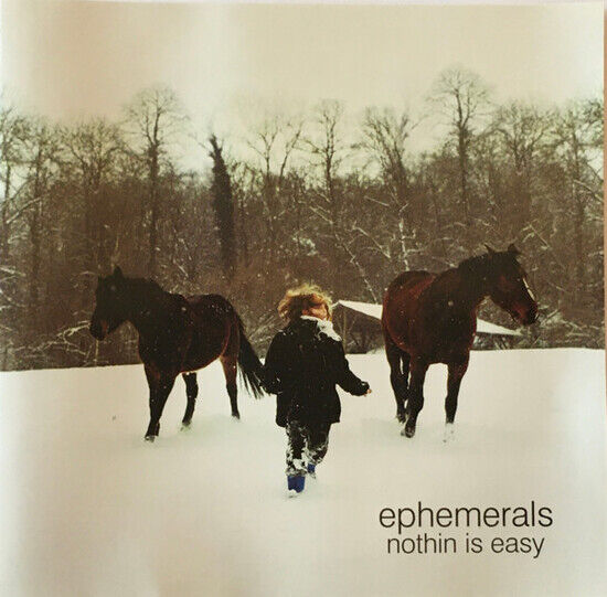 Ephemerals - Nothin is Easy