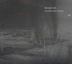 Strafe F.R. - Bird Was Stolen