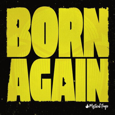 Mystical Faya - Born Again