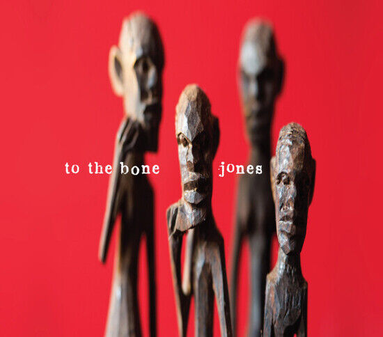 Jones - To the Bone