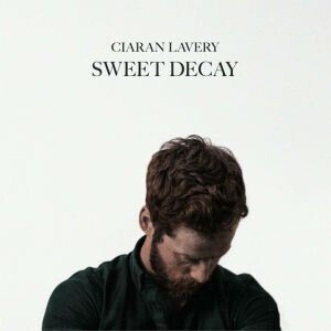 Lavery, Ciaran - Sweet Decay