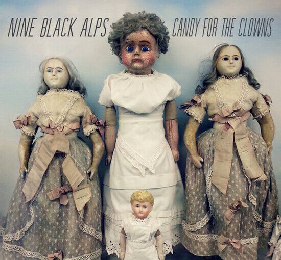 Nine Black Alps - Candy For the Clowns