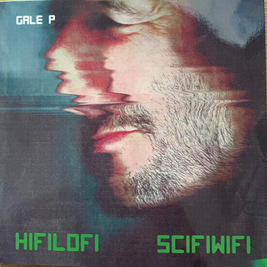 Gale P - Hifilofi Scifiwifi