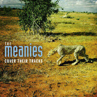 Meanies - Cover Their Tracks