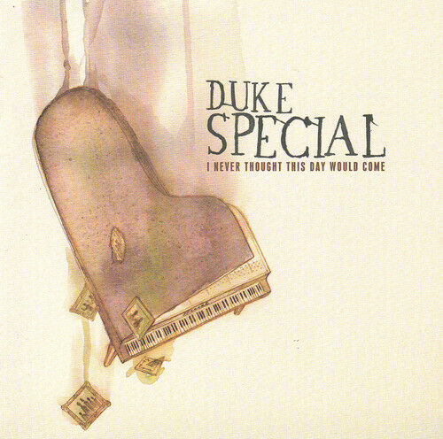 Duke Special - I Never Thought This Day