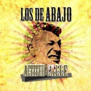 Los De Abajo - Actitud Calle