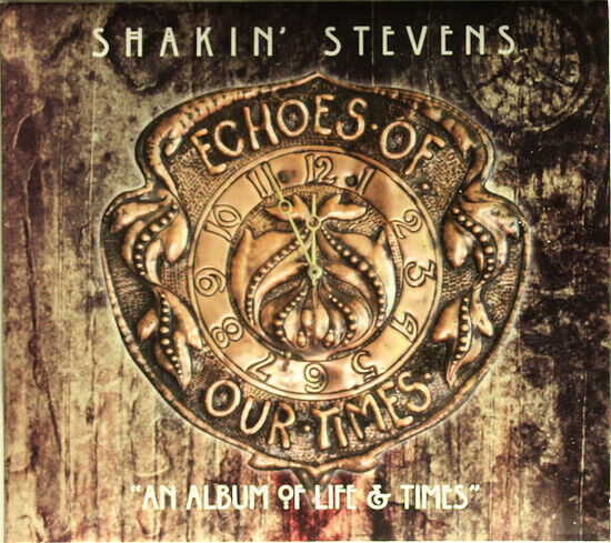 Shakin\' Stevens - Echoes of Our Times-Digi-