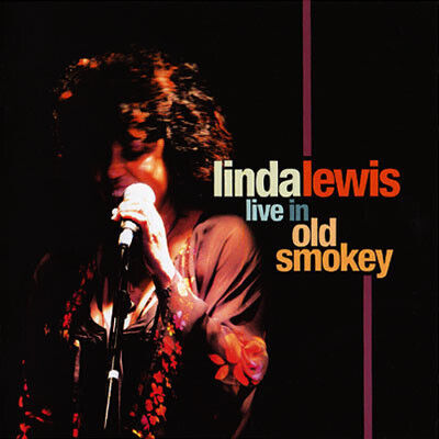 Lewis, Linda - Live In Old Smokey