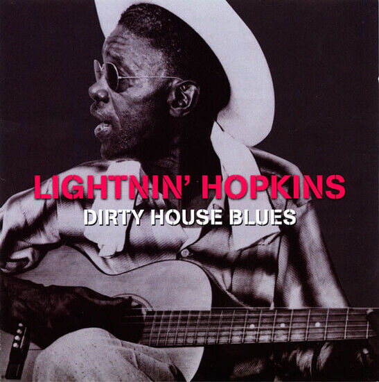 Lightnin\' Hopkins - Dirty House Blues