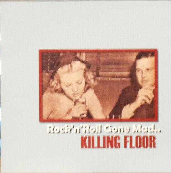 Killing Floor - Rock N Roll Gone Mad