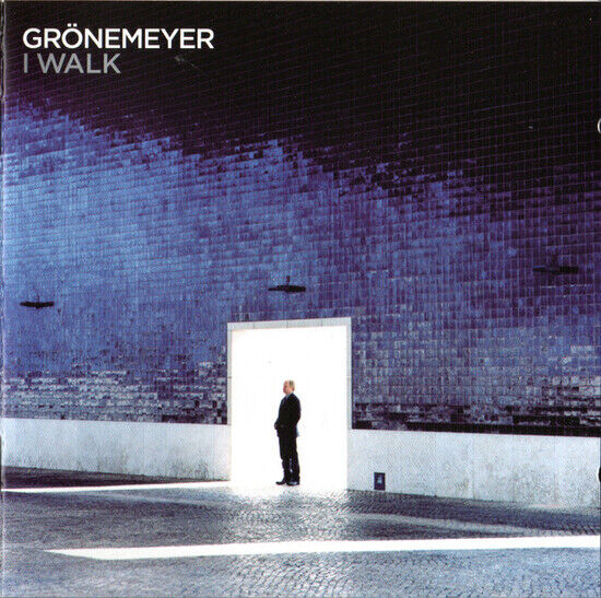 Gronemeyer, Herbert - I Walk