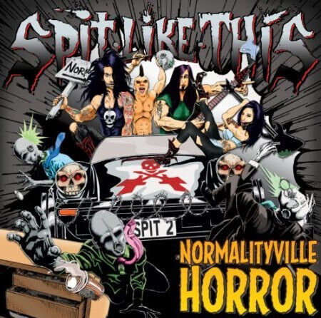 Spit Like This - Normalityville Horror