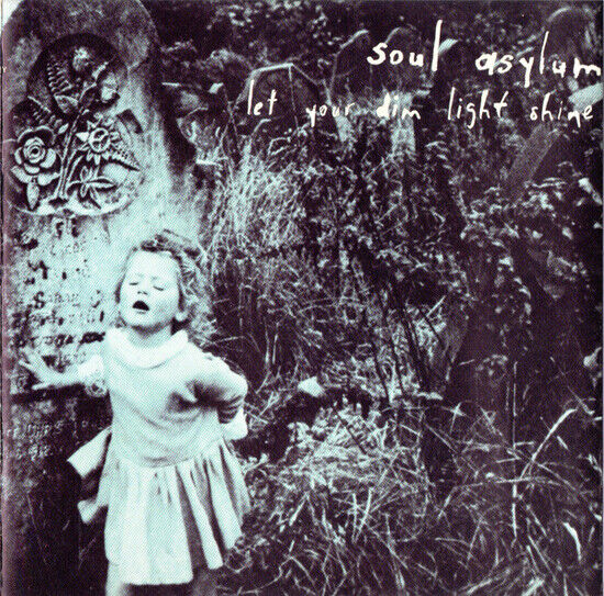 Soul Asylum - Let Your Dim Light Shine