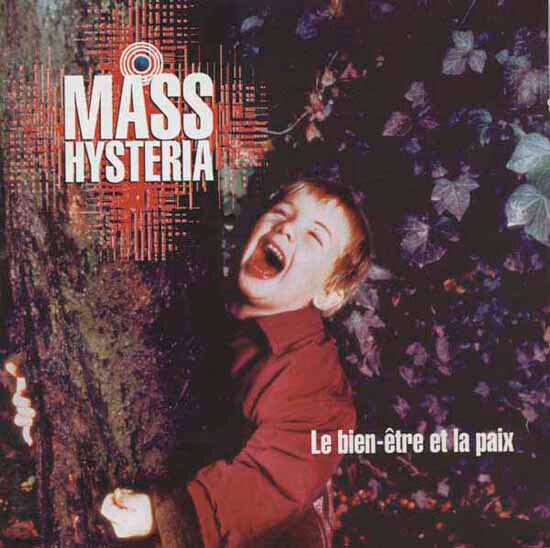 Mass Hysteria - Le Bien-Etre Et La Paix