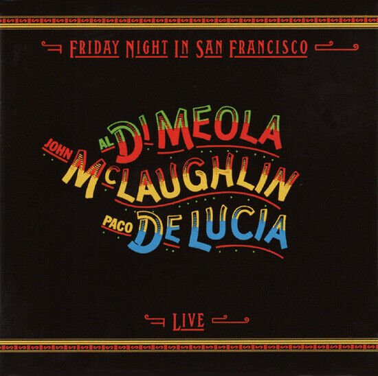 McLaughlin/Meola/Lucia - Friday Night In San Franc