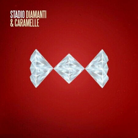 Stadio - Diamanti E Caramelle